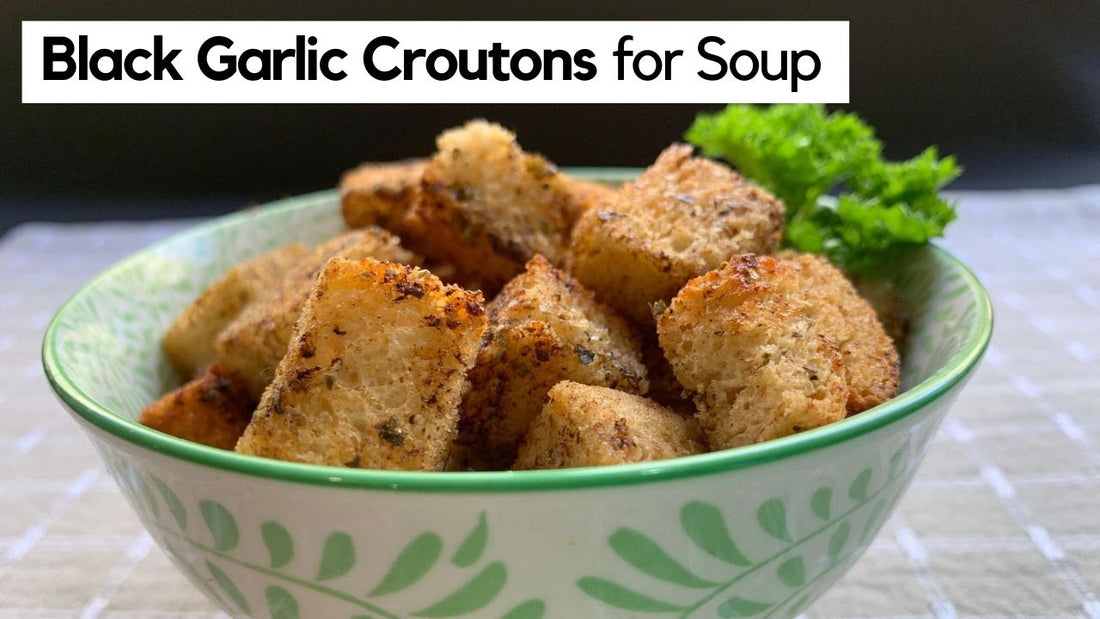 Black Garlic Croutons for Soup