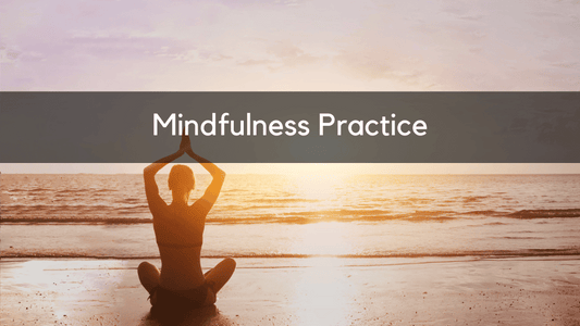 Mindfulness Practice