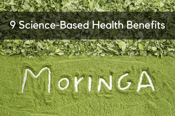 9 Science-Based Health Benefits of Moringa Leaf Powder